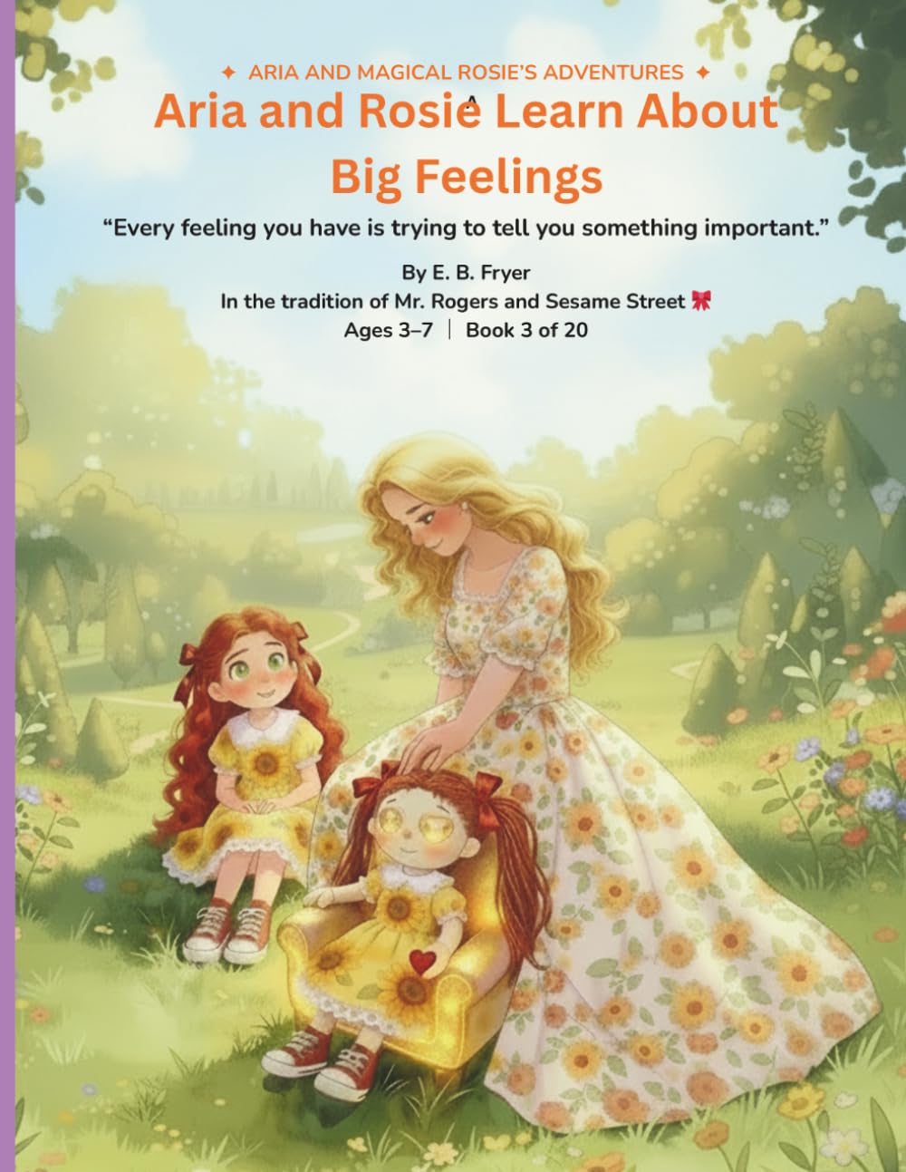 Aria and Rosie Learn About Big Feelings: ARIA AND MAGICAL ROSIE’S ADVENTURES