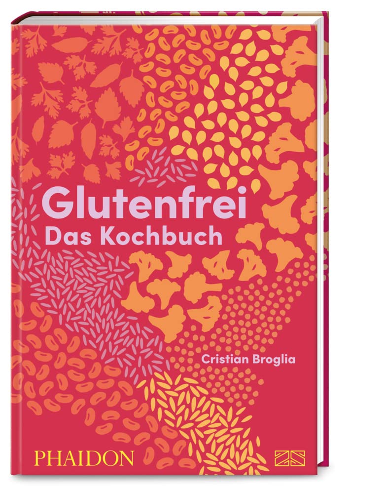 Glutenfrei – Das Kochbuch: 350 Rezepte aus aller Welt | Ohne Gluten – voller Genuss