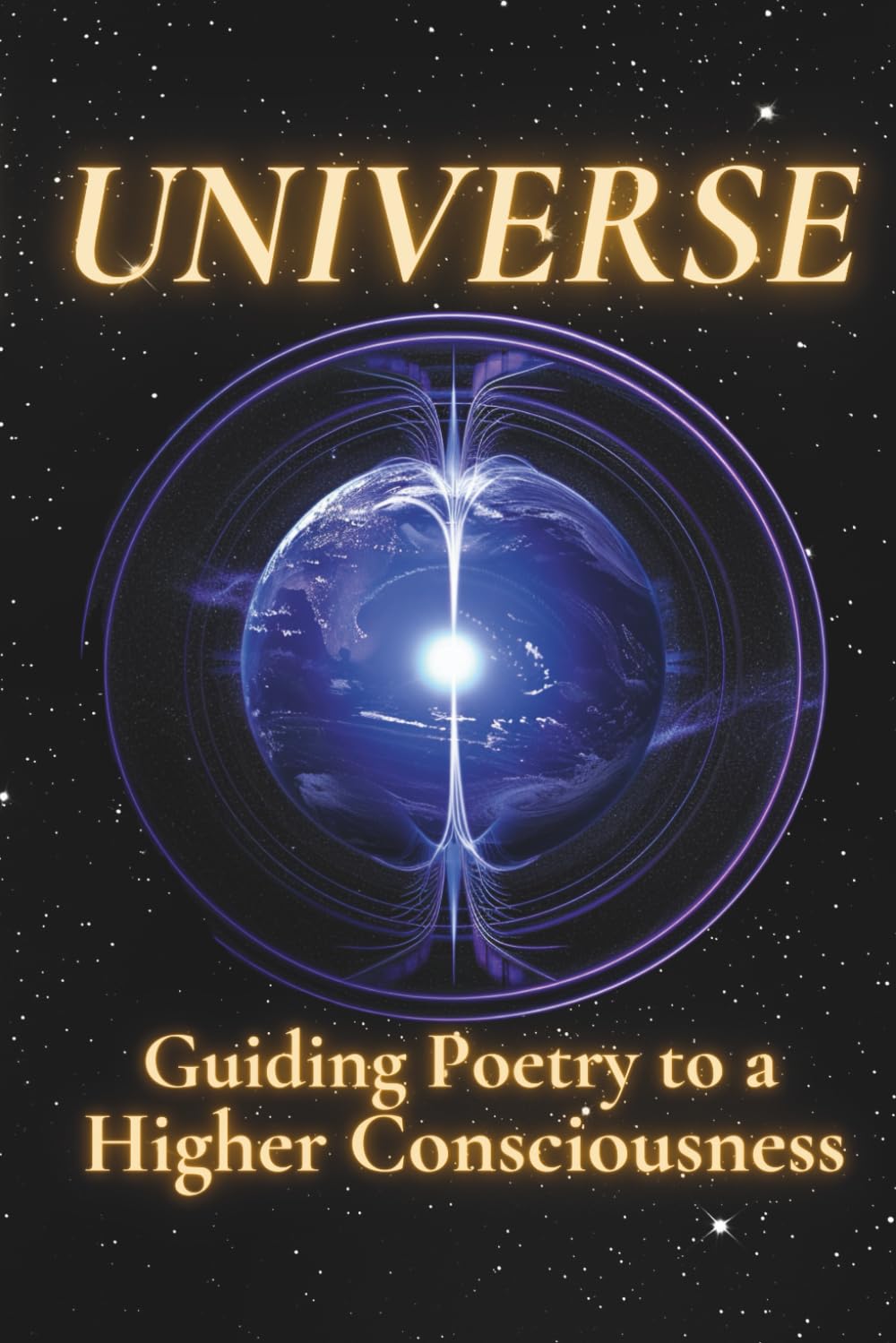 Universe: Guiding Poetry to a Higher Consciousness: 5
