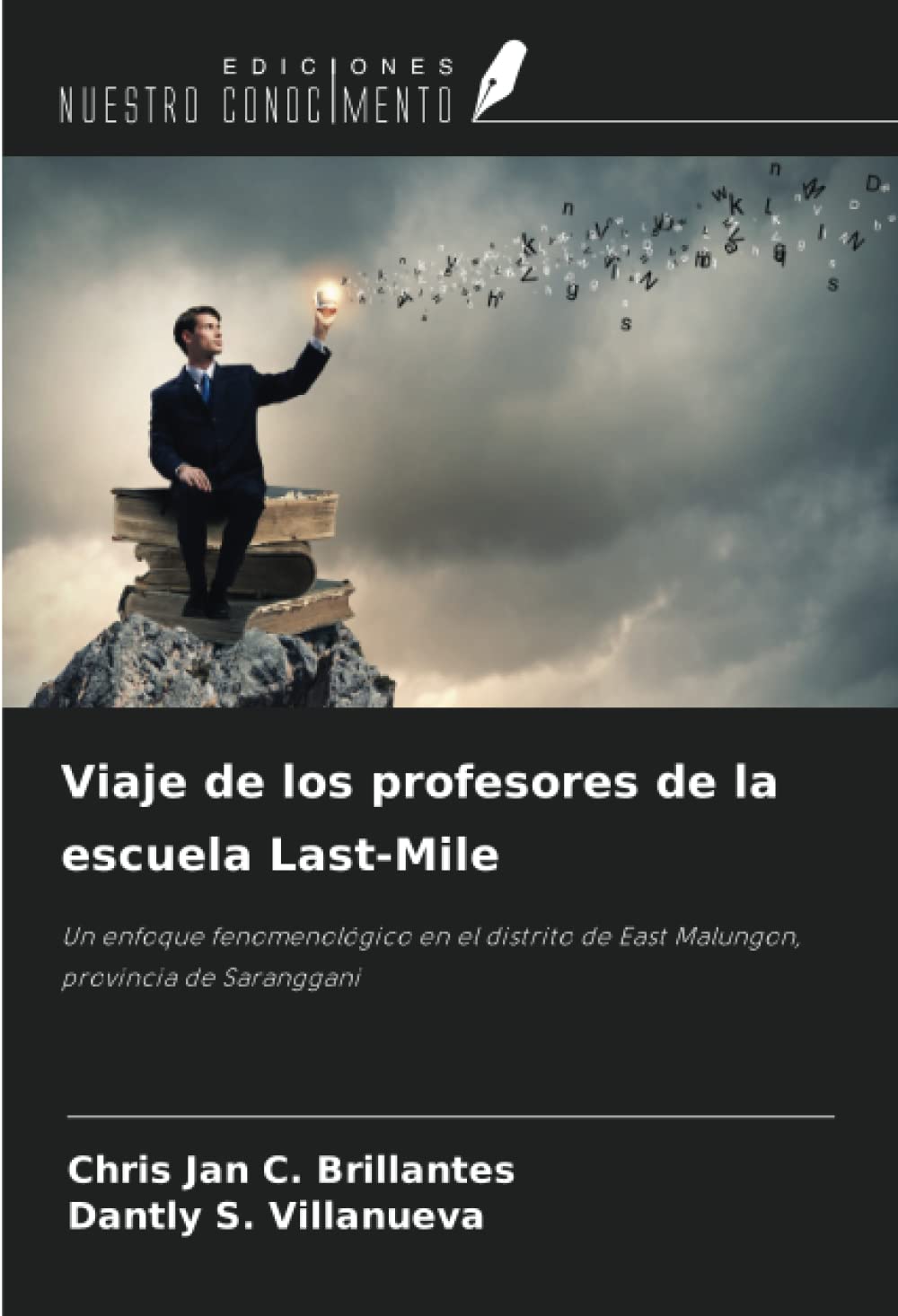 Viaje de los profesores de la escuela Last-Mile: Un enfoque fenomenológico en el distrito de East Malungon, provincia de Saranggani