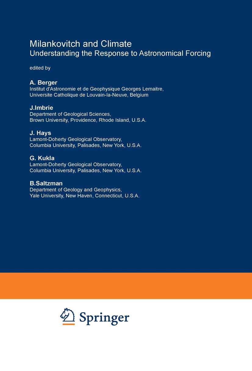 Milankovitch and Climate: Understanding the Response to Astronomical Forcing (Nato Science Series C:, 126)      1984th Edition