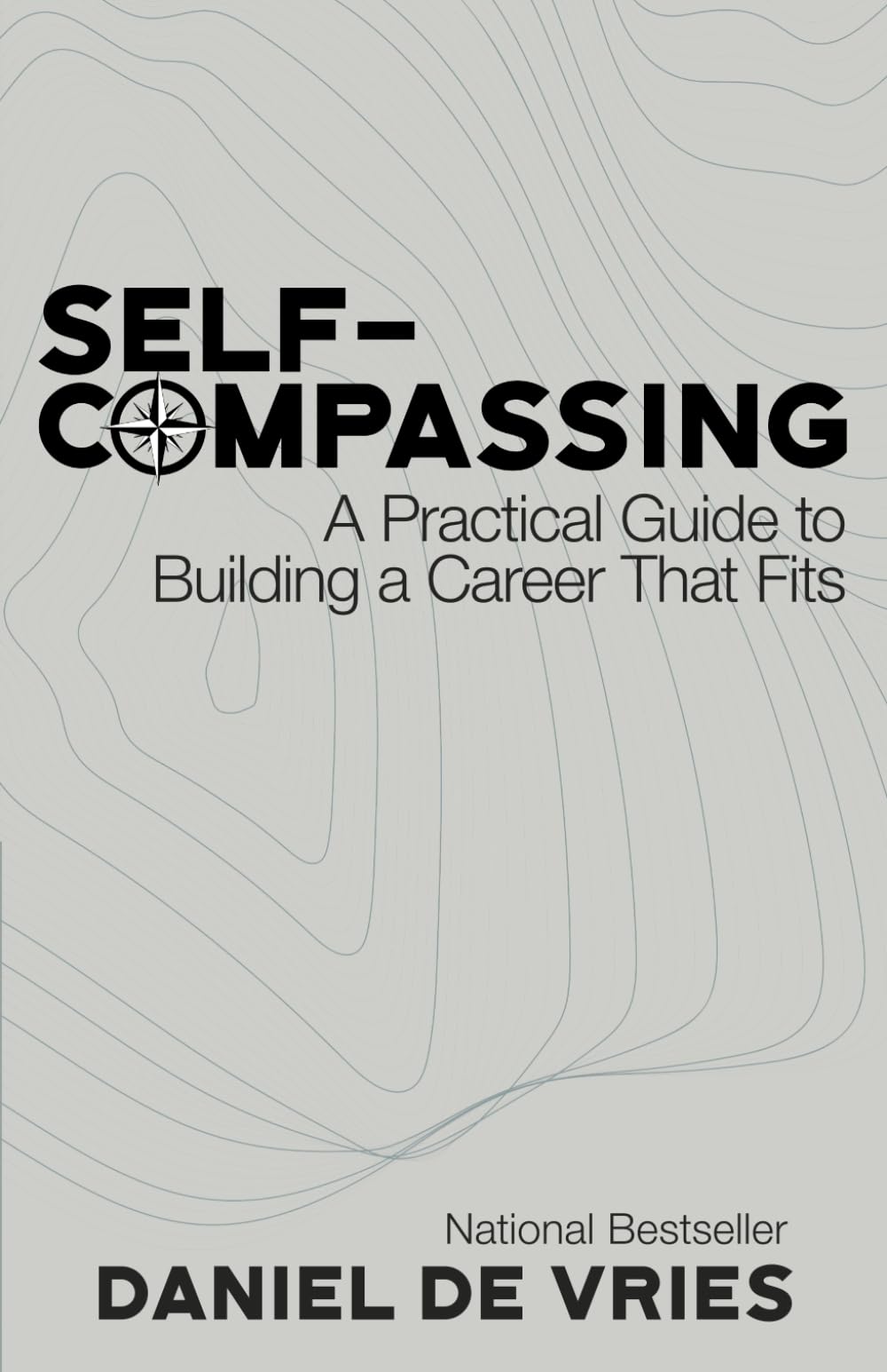 Self-Compassing: A Practical Guide to Building a Career That Fits