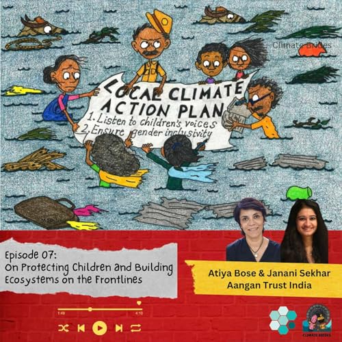 Episode 07: Atiya Bose and Janani Sekhar on protecting children and building ecosystems on the frontlines