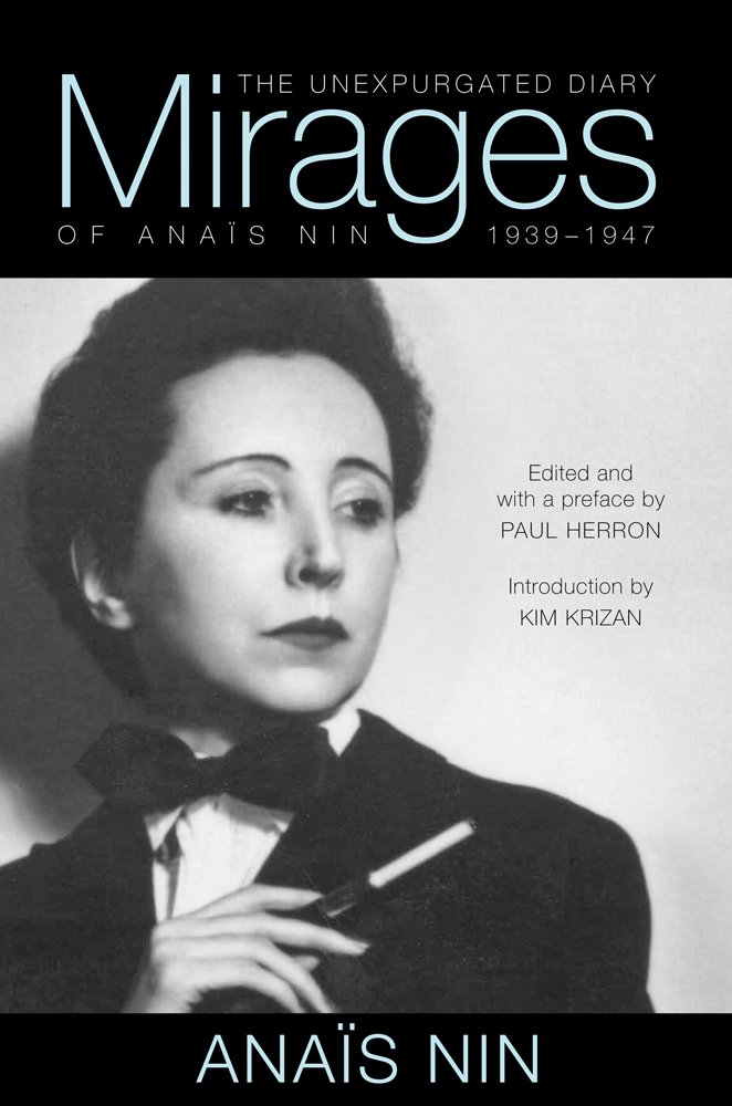 Mirages The Unexpurgated Diary of Anaïs Nin, 19391947 Nin, Anaïs