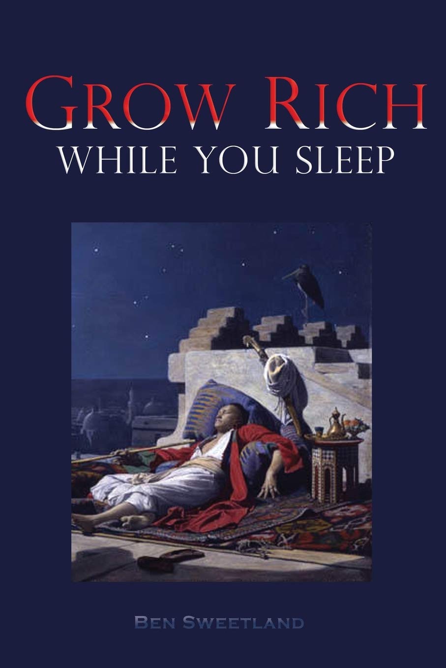 Grow Rich While You Sleep