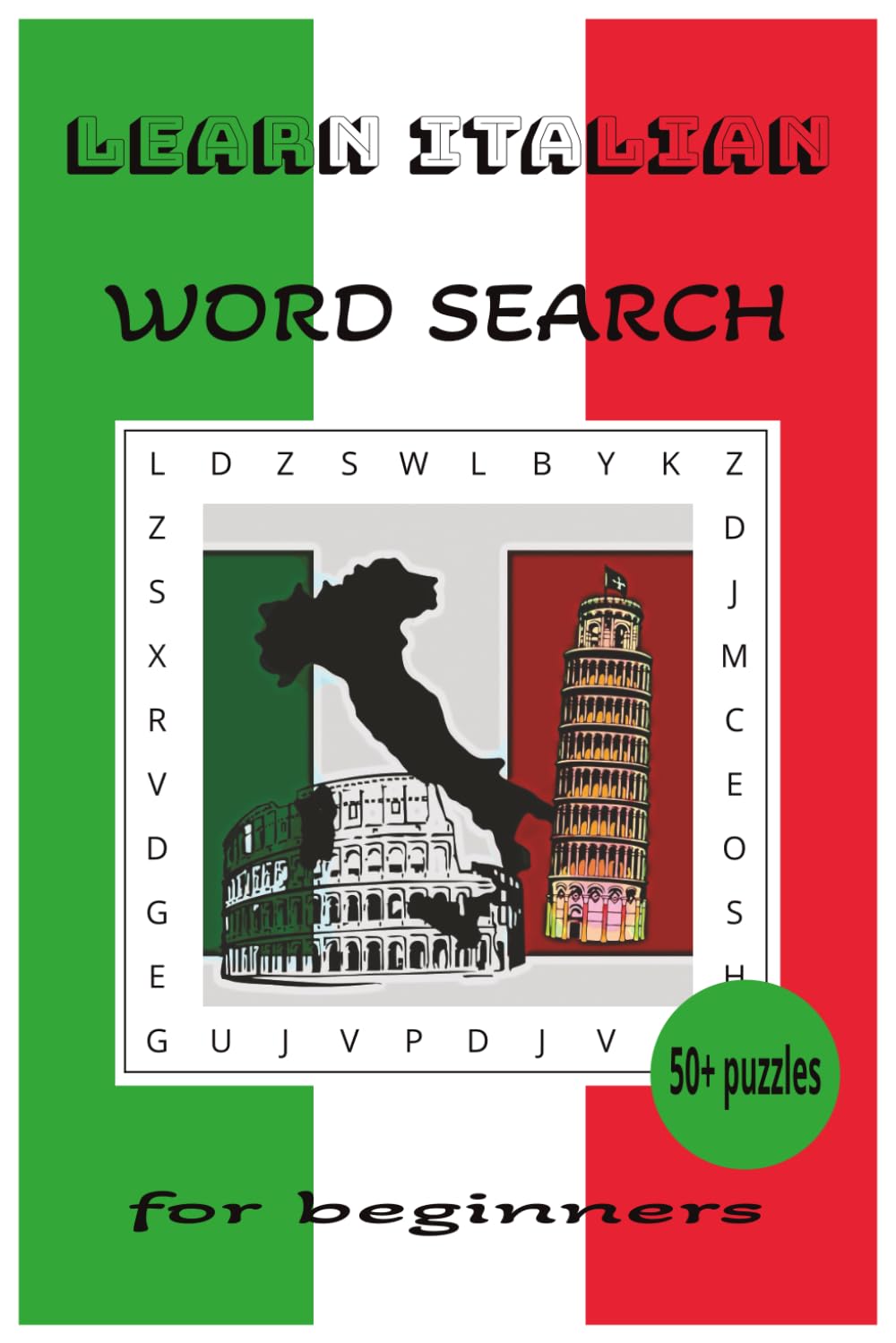 Learn Italian Word Search Book: 495 Simple Italian Words To Learn Vocabulary The Easy Way
