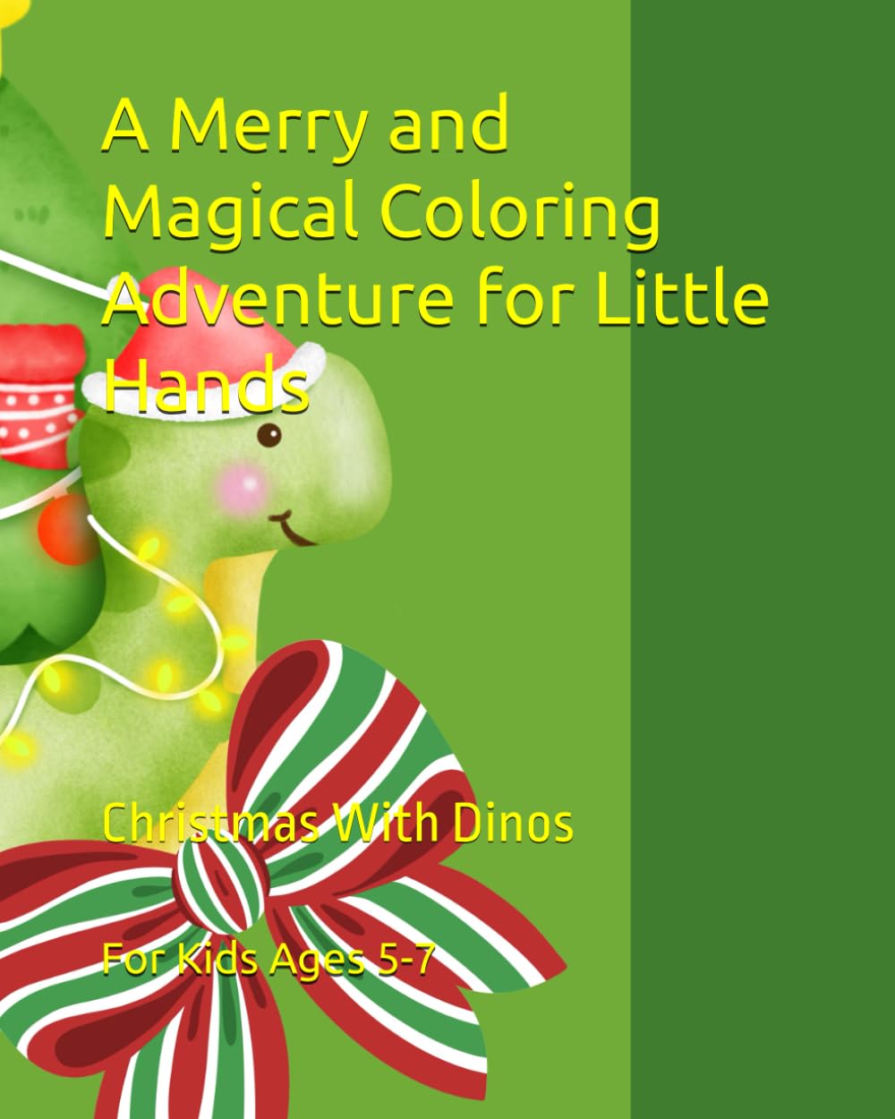 A Merry and Magical Coloring Adventure for Little Hands: Christmas With Dinos