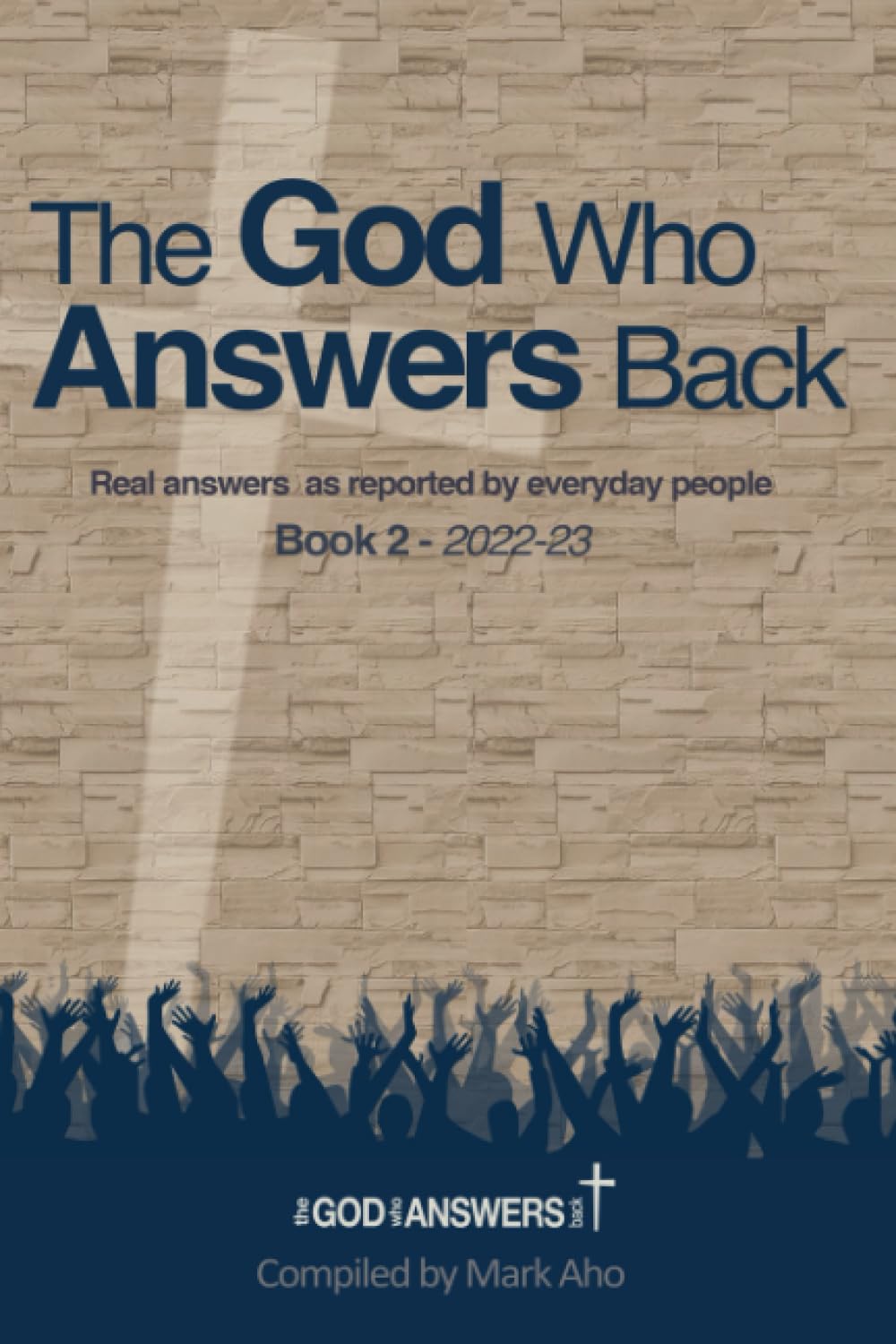The God Who Answers Back: 2022-23