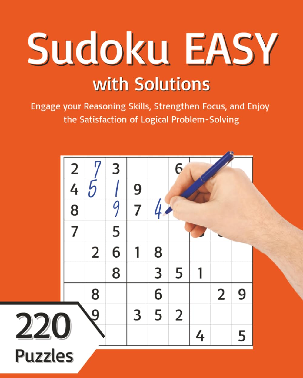 Sudoku Easy: A Premium Collection of 220 Easy-Level Sudoku Puzzles, Sharpen Your Mind with 220 Beginner Challenges (Sudoku Series)