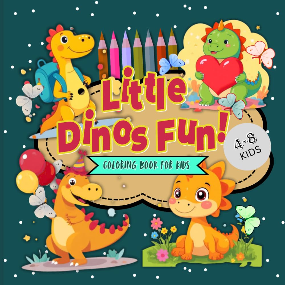 Little Dinos Fun! : Cute Dinosaur Coloring Book for Kids: Bold & Easy adorable baby Dinos Coloring Pages | Perfect for children ages 4 - 8