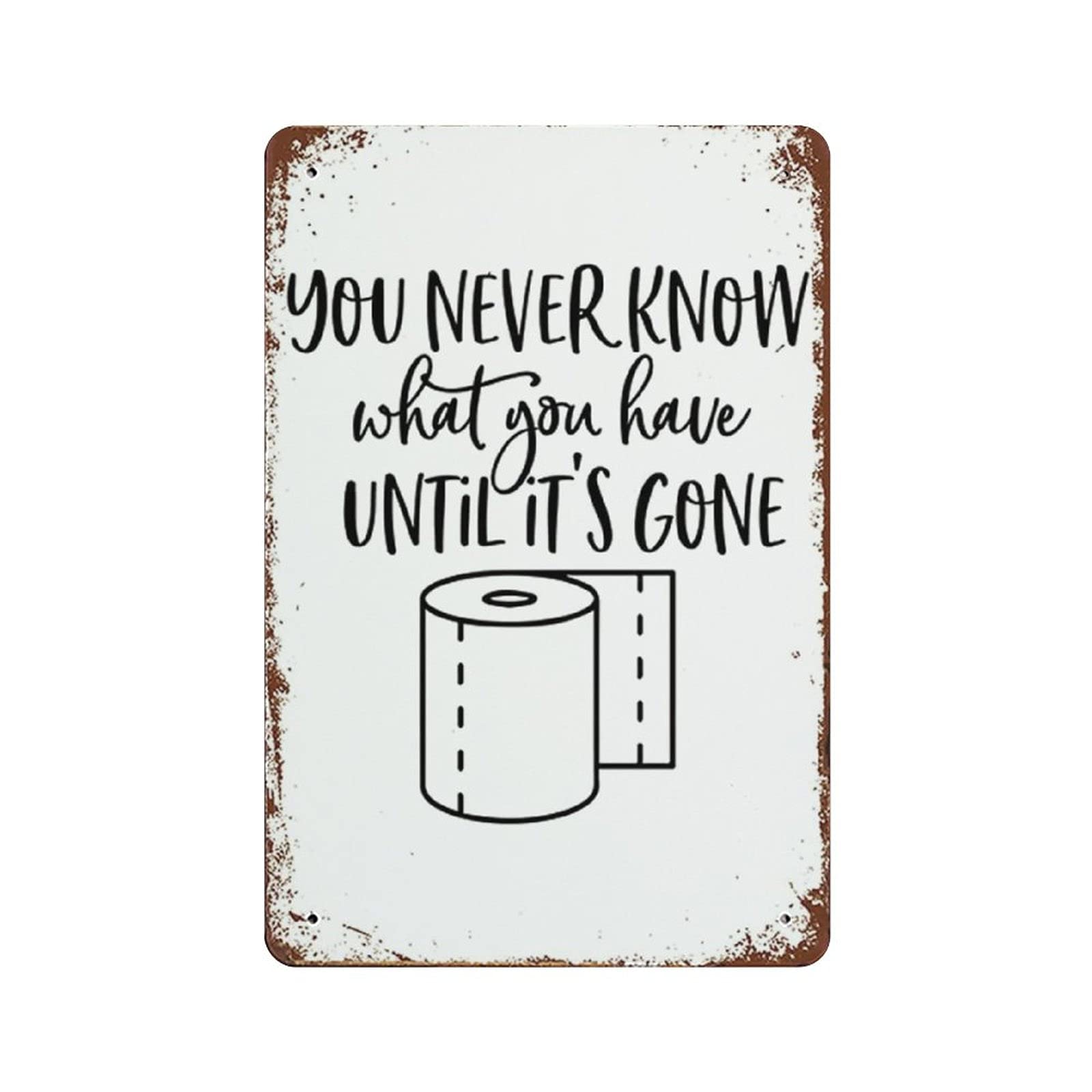 Metal Tin Sign Your Never Know What You Have Vintage Tin Poster Metal Sign Wall Decoration Country Kitchen Home Garage Decor 12"x8"