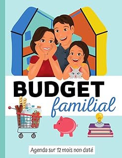 BUDGET FAMILIAL: Livre de comptes - Agenda sur 12 mois non daté - Cahier complet pour organiser et suivre votre budget familial annuel