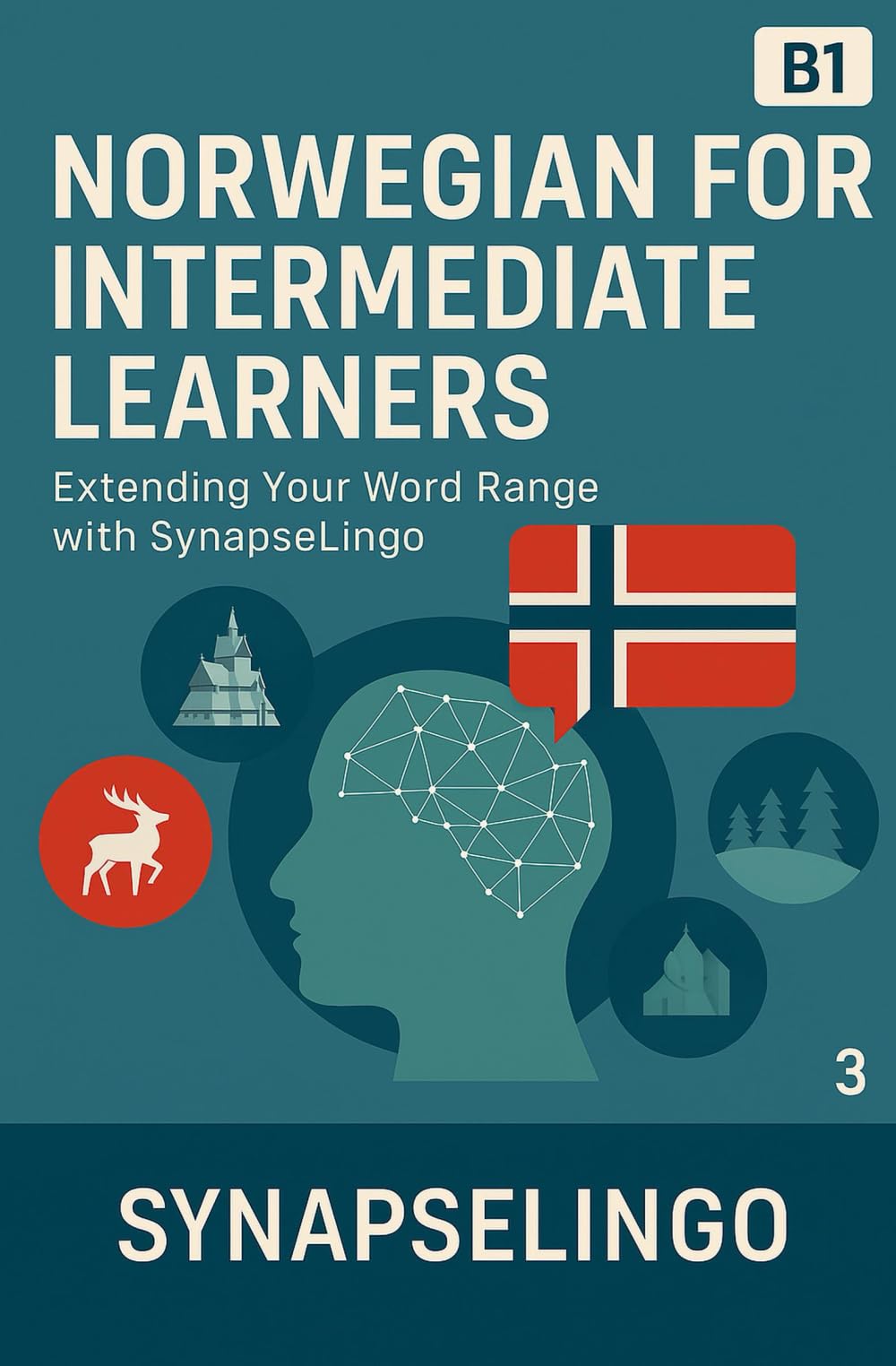 Norwegian for Intermediate Learners: Extending Your Word Range with SynapseLingo (Learn Norwegian)