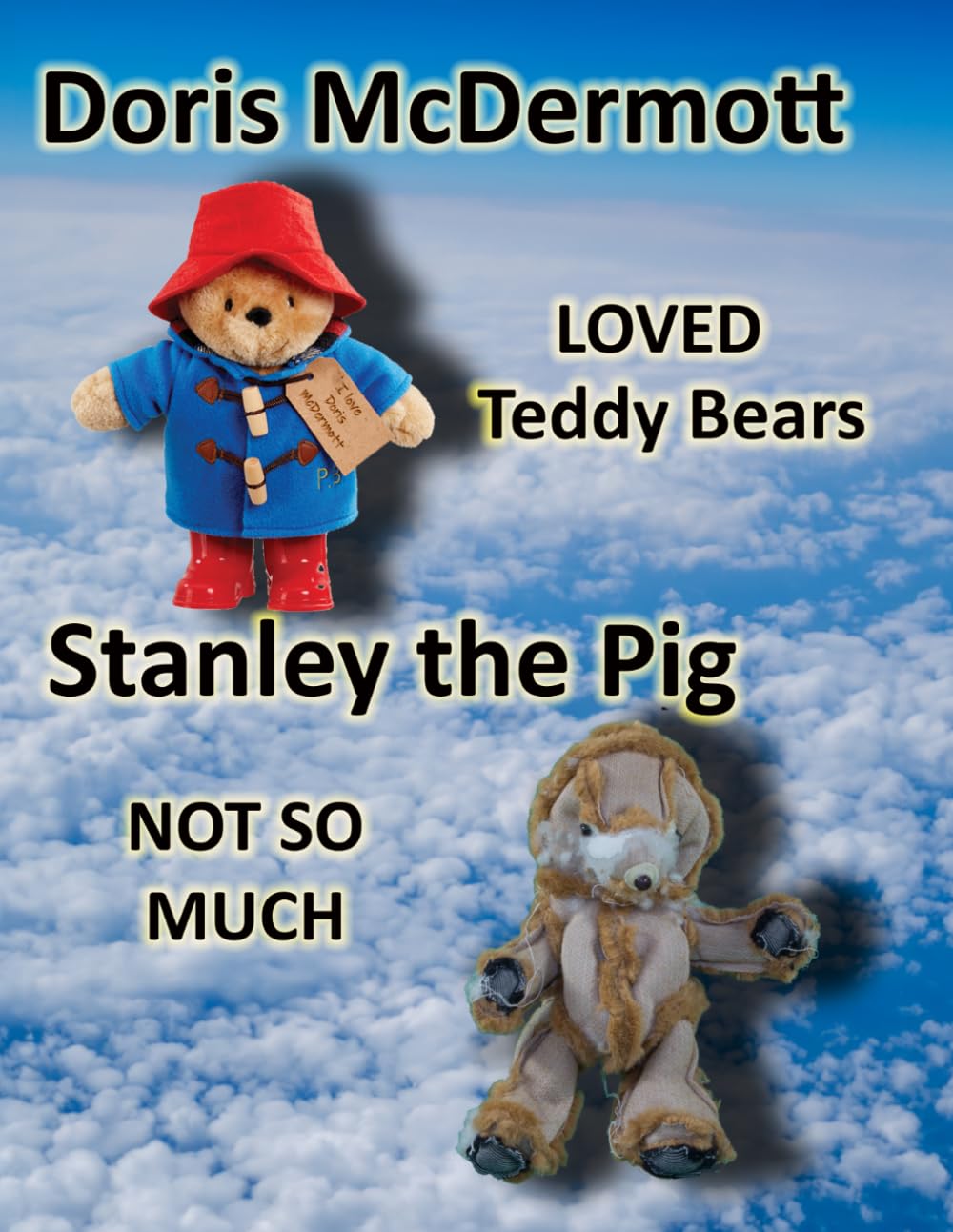 Doris McDermott LOVED Teddy Bears Stanley the Pig NOT SO MUCH