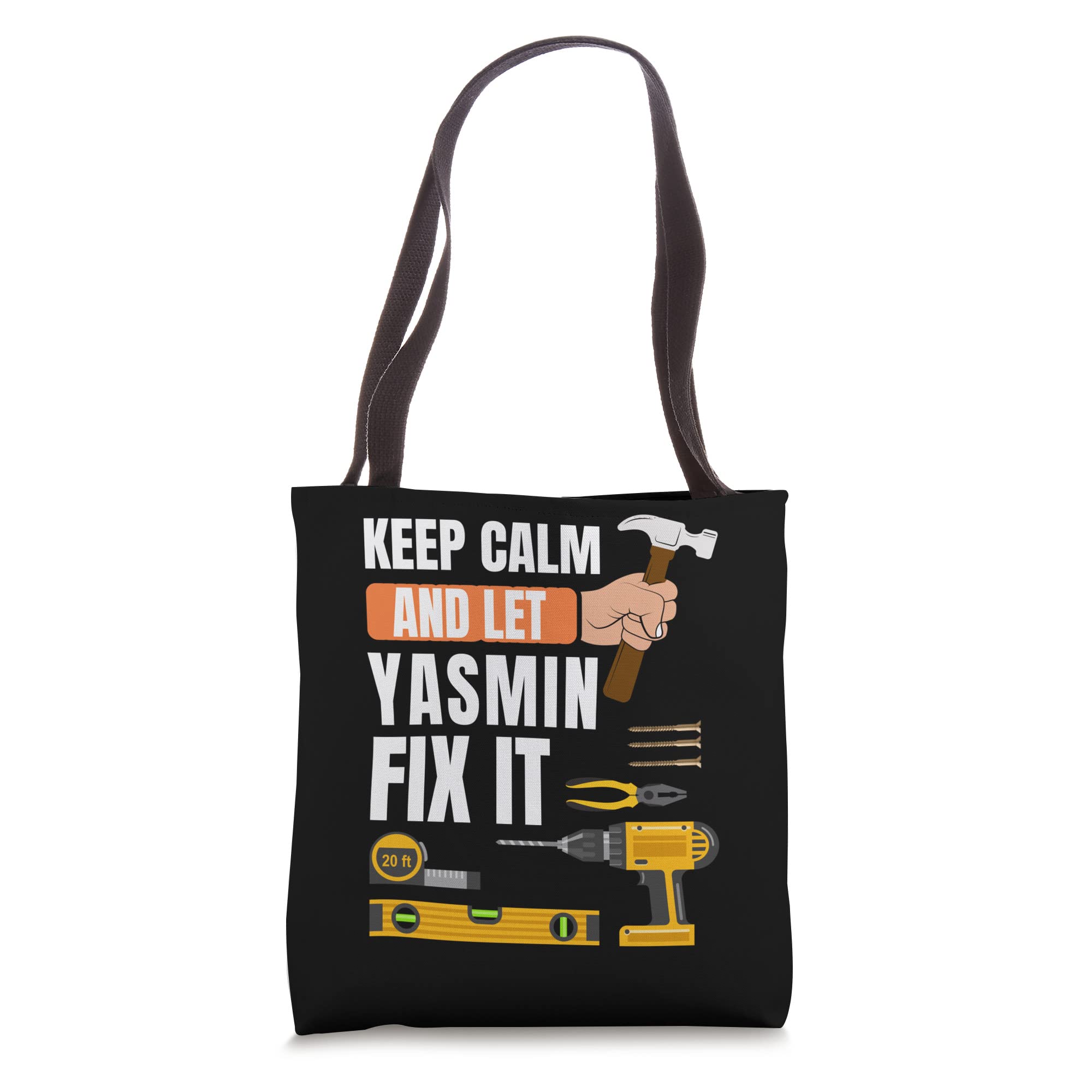 Keep calm and let Yasmin fix it handyman, construction Tote Bag
