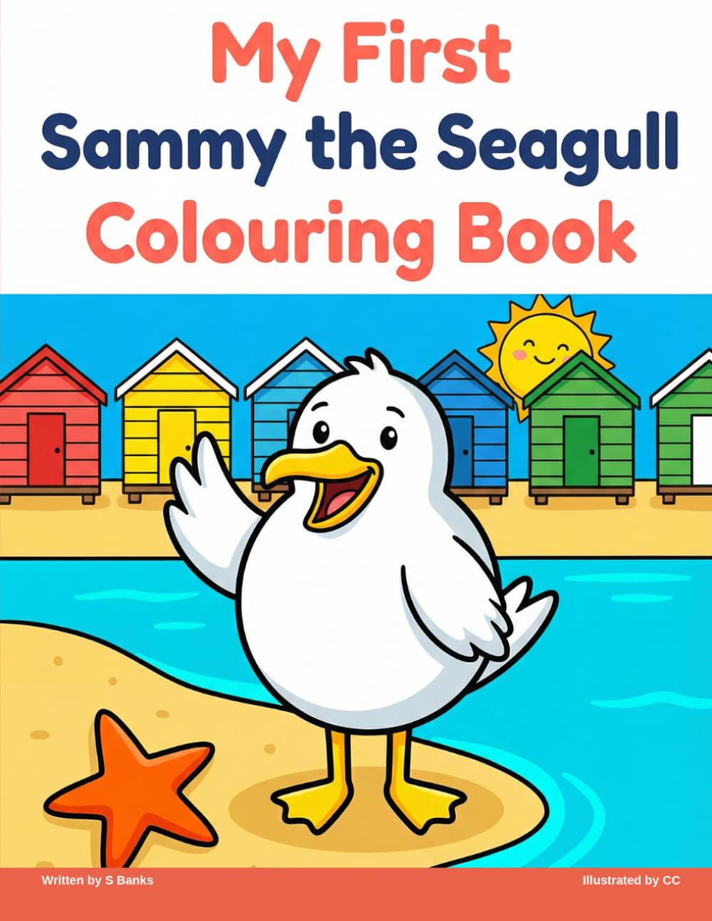 My First Sammy the Seagull Colouring Book: A Fun and Simple Colouring Adventure for Under 8s