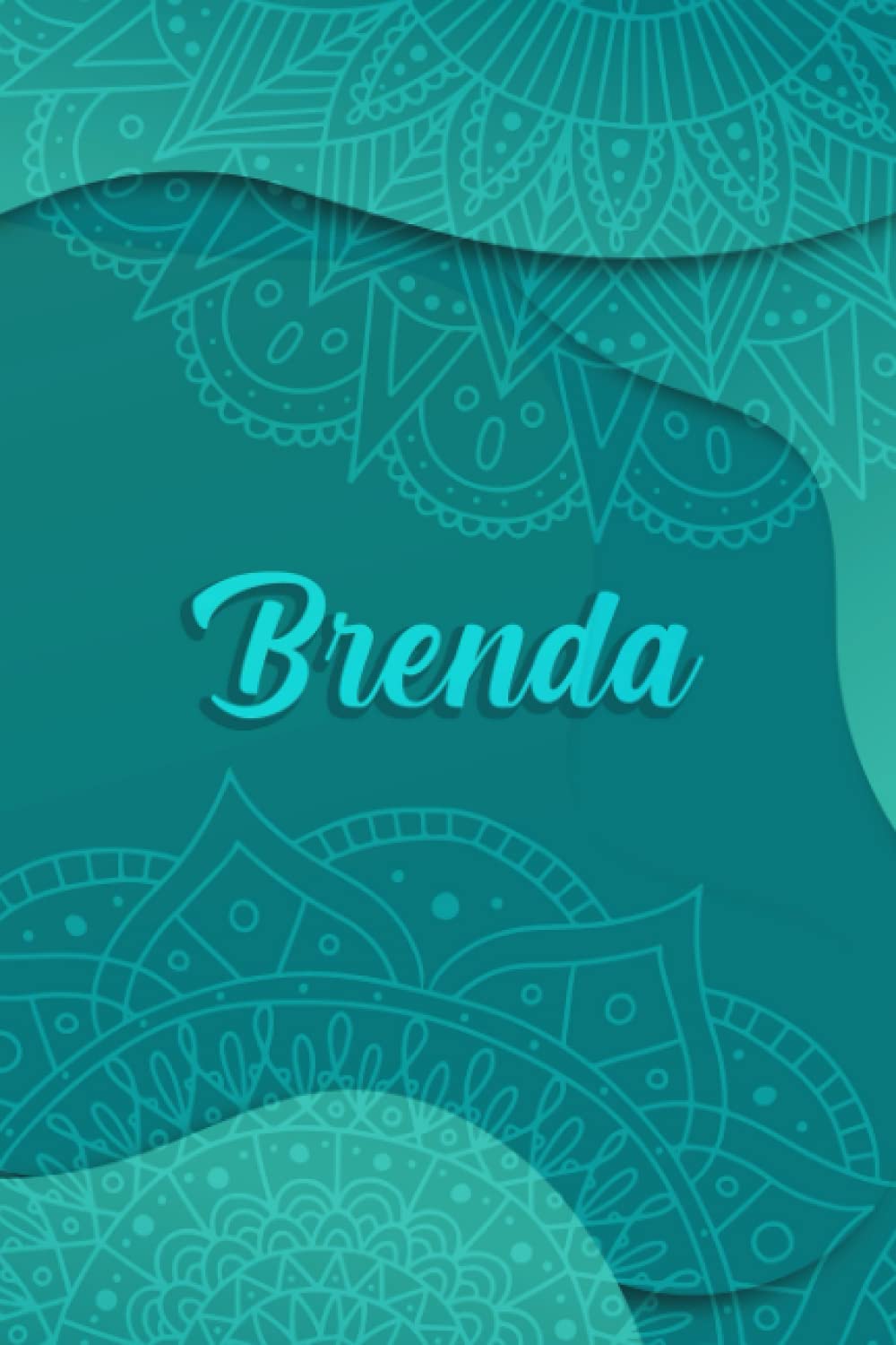Brenda Notebook, Blue Mandala Journal With Female Names: Personalized Name Mandala Notebook For Girls 6''x9'' White Lined Paper 120 Pages