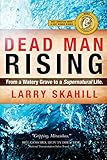 Dead Man Rising: From a Watery Grave to an Incredible Life