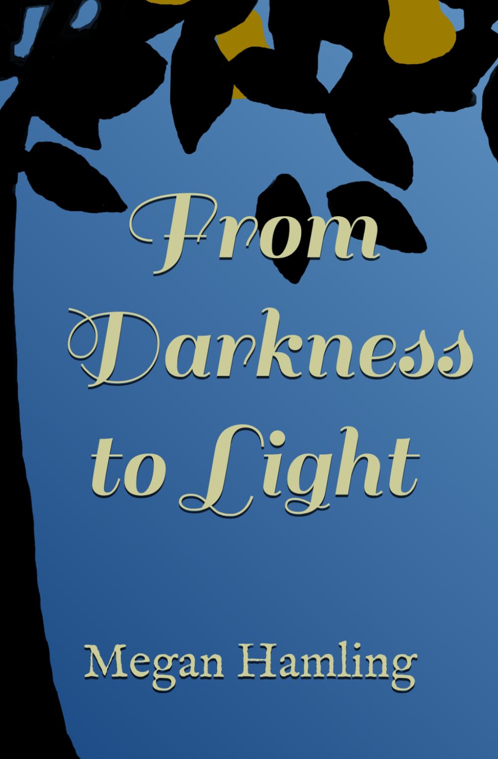 From Darkness to Light