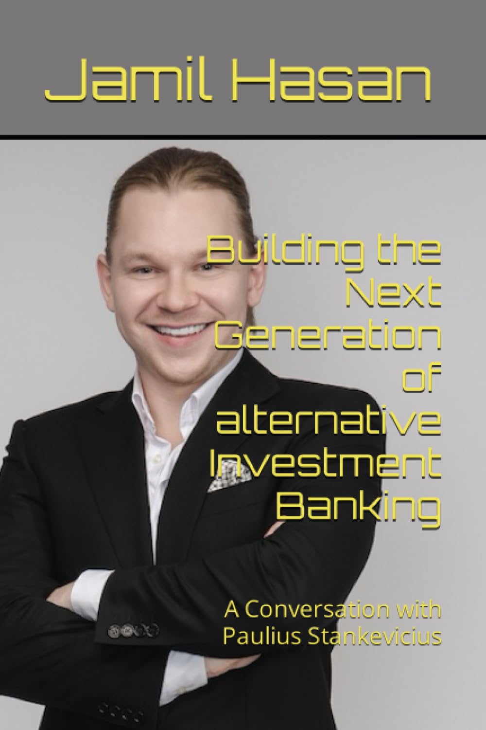 Building the Next Generation of alternative Investment Banking A
