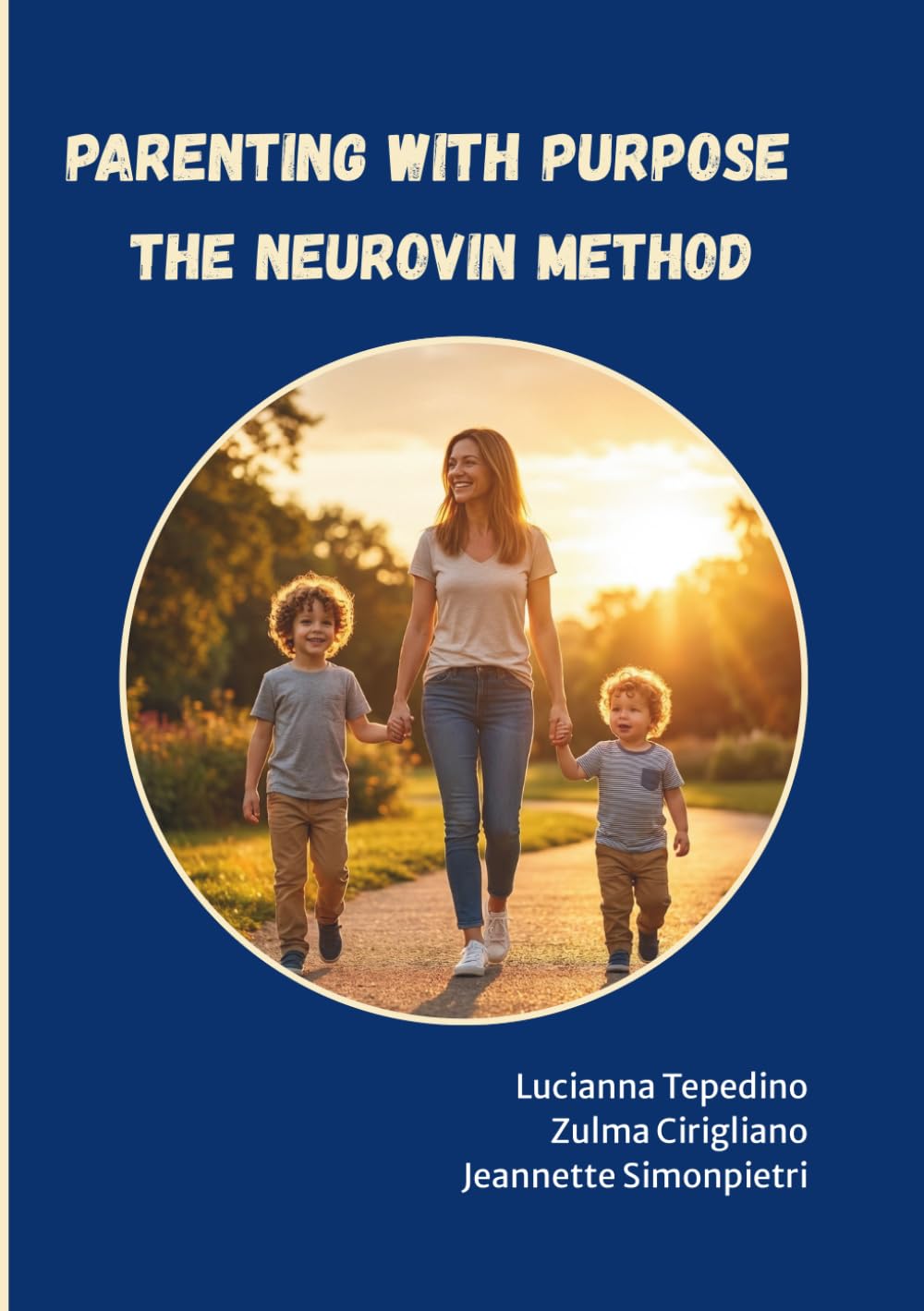 Parenting with Purpose: The NEUROVIN Method