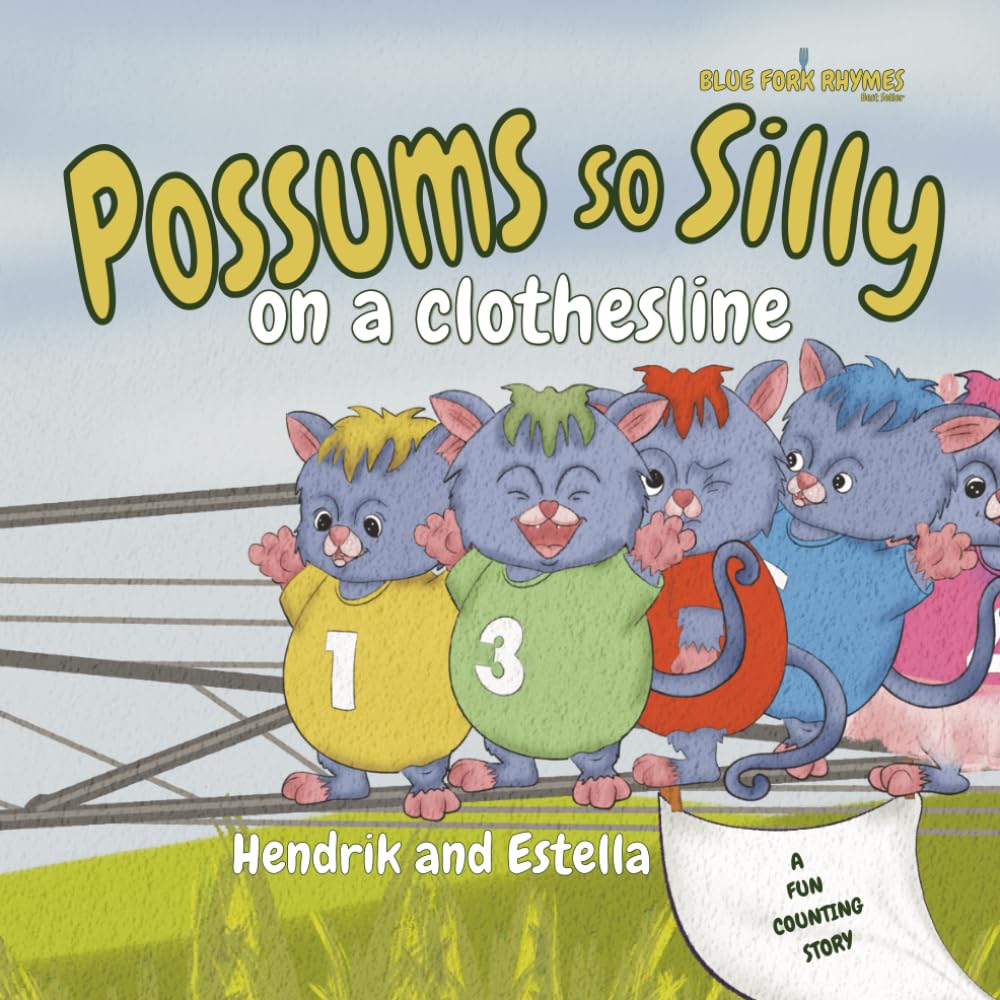 Possums So Silly on a Clothesline: A Fun Counting Story (Blue Fork Rhymes Picture Books for Kids)