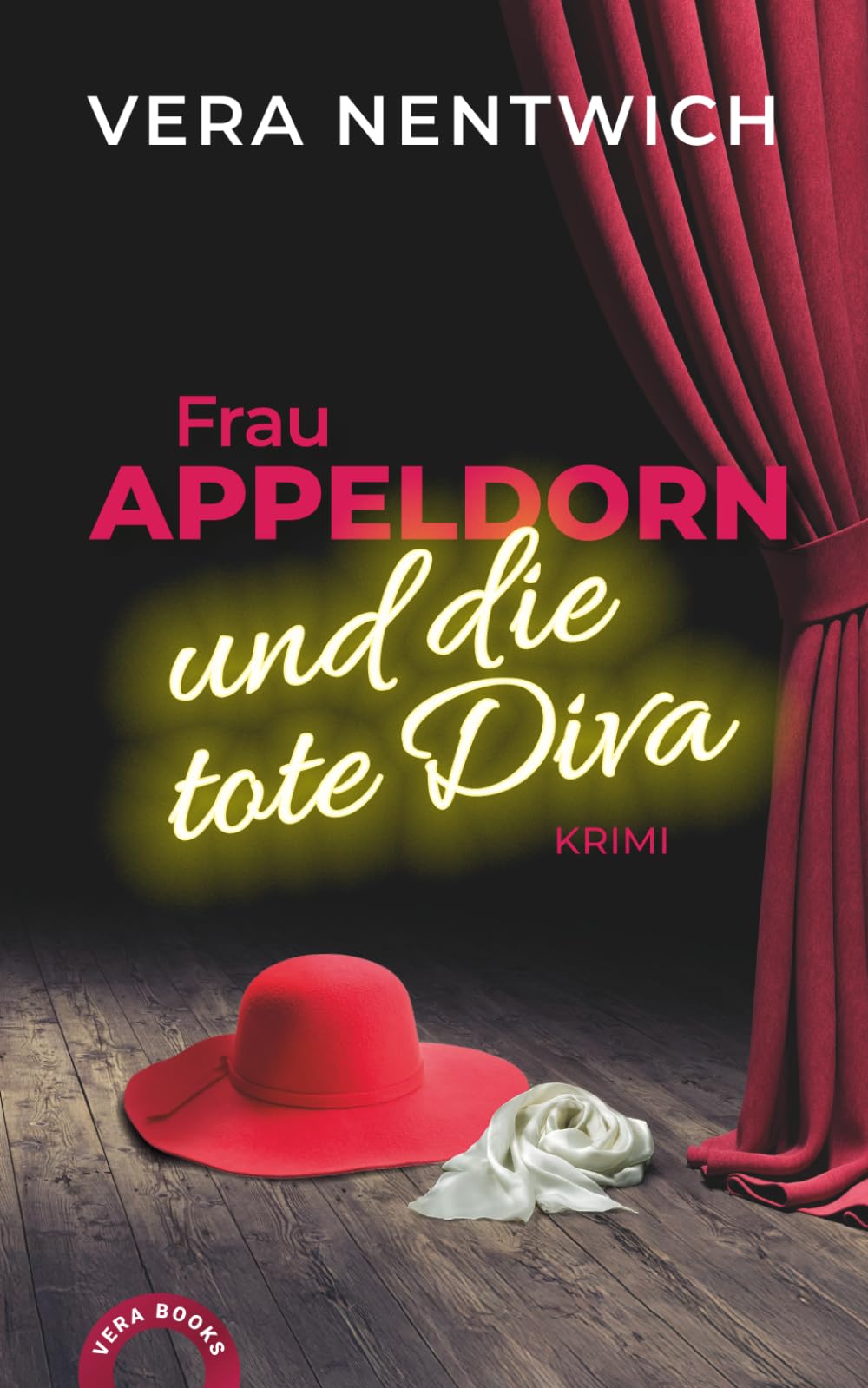 Frau Appeldorn und die tote Diva: Ein Cozy‑Crime mit der Ermittlerin im roten Hut