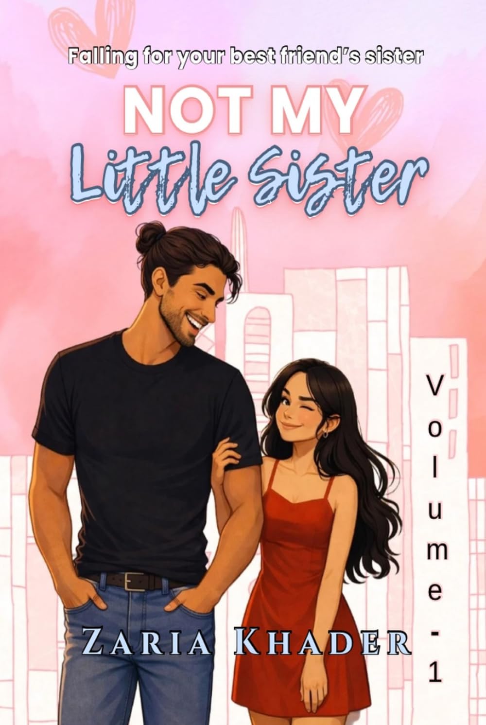 Not My Little Sister: Falling for your best friend's sister