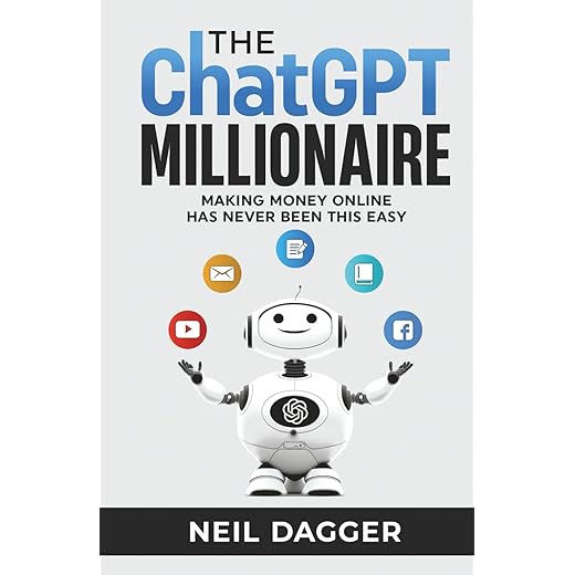 The ChatGPT Millionaire: Making Money Online has never been this EASY (AI Wealth Engine)