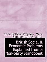 British Social & Economic Problems Explained from a Non-party Standpoint