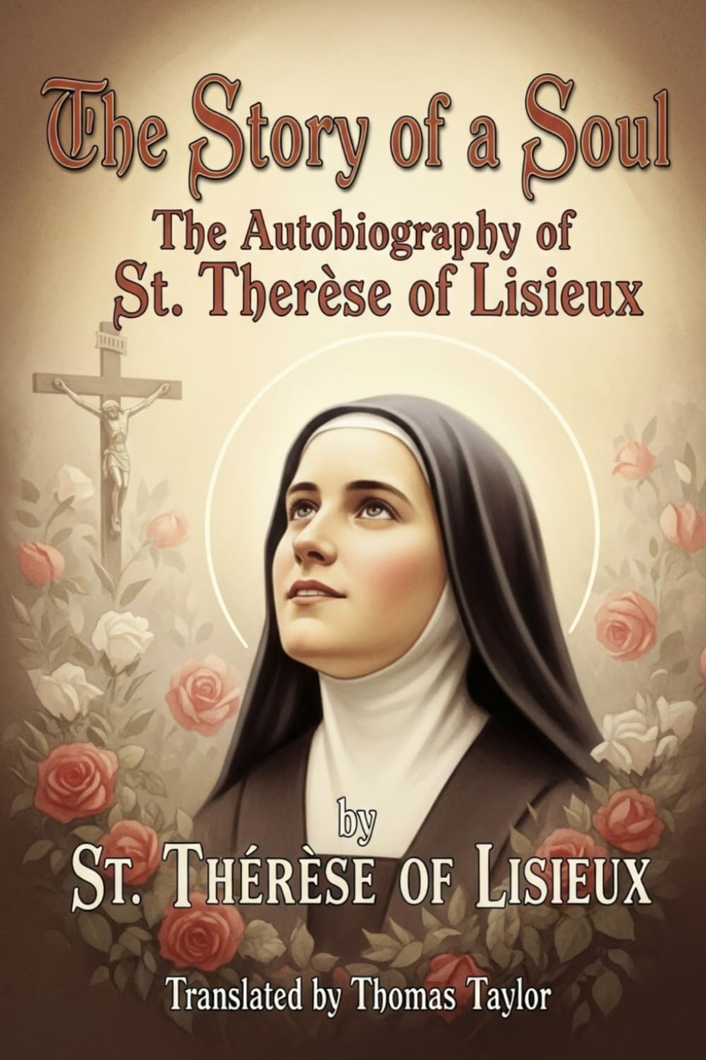The Story of a Soul: The Autobiography of St. Thérèse of Lisieux