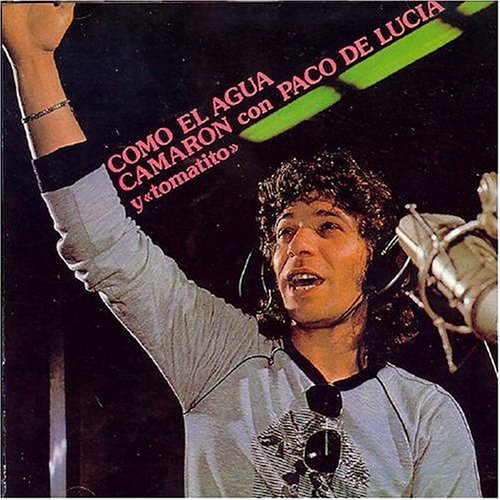 Como El Agua [Audio CD] Paco de Lucía; Paco de Luc a and Camaron Y Paco De Lu