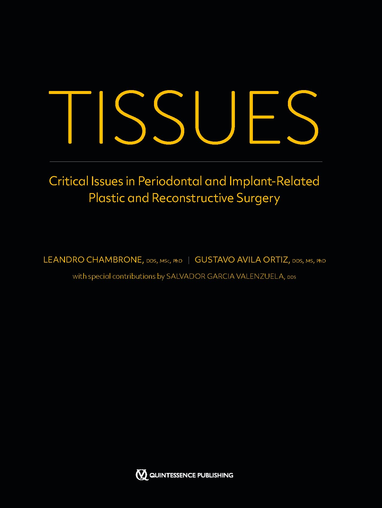 Tissues: Critical Issues in Periodontal and Implant-Related Plastic and Reconstructive Surgery