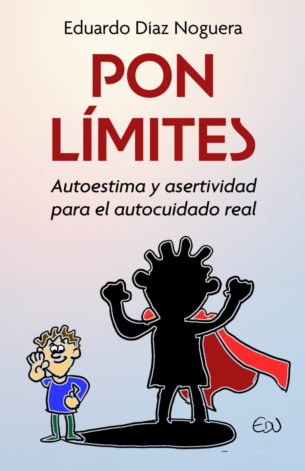 PON LÍMITES: Autoestima y asertividad para un autocuidado real