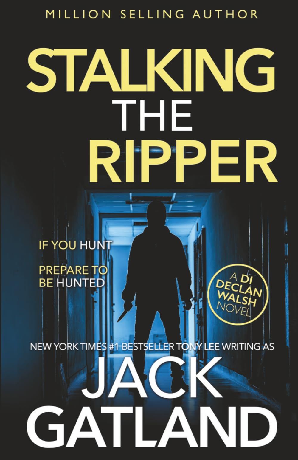 Stalking The Ripper: A British Murder Mystery (DI Declan Walsh Crime Thrillers Book 11) (Detective Inspector Declan Walsh)