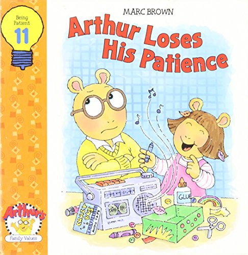 Arthur Loses His Patience (Arthur Family Values) 1579731171 Book Cover
