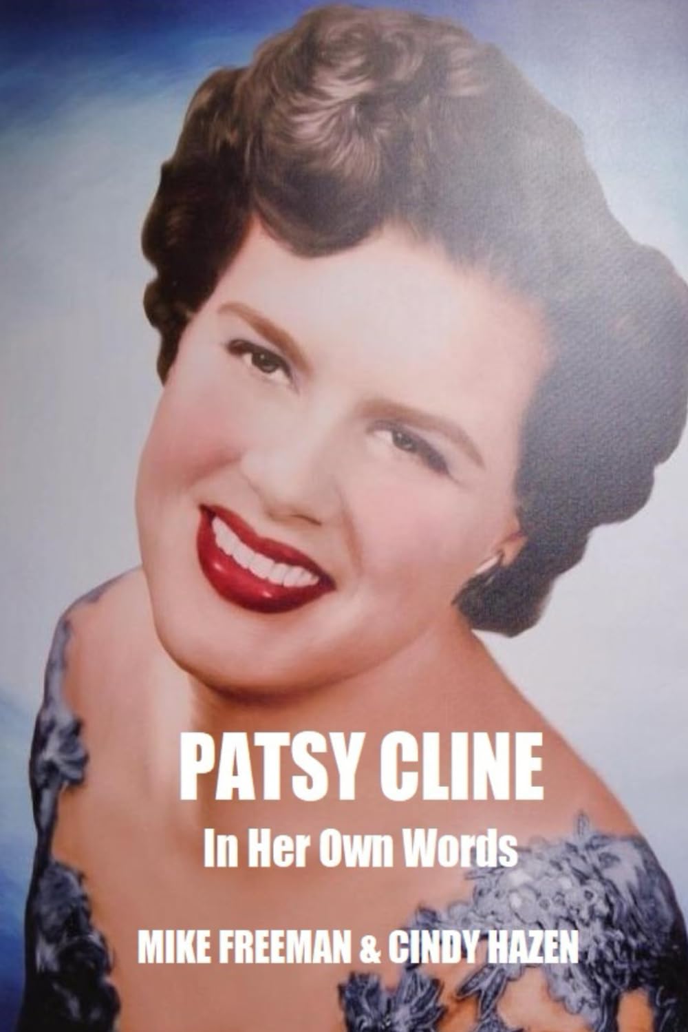 Patsy Cline: In Her Own Words