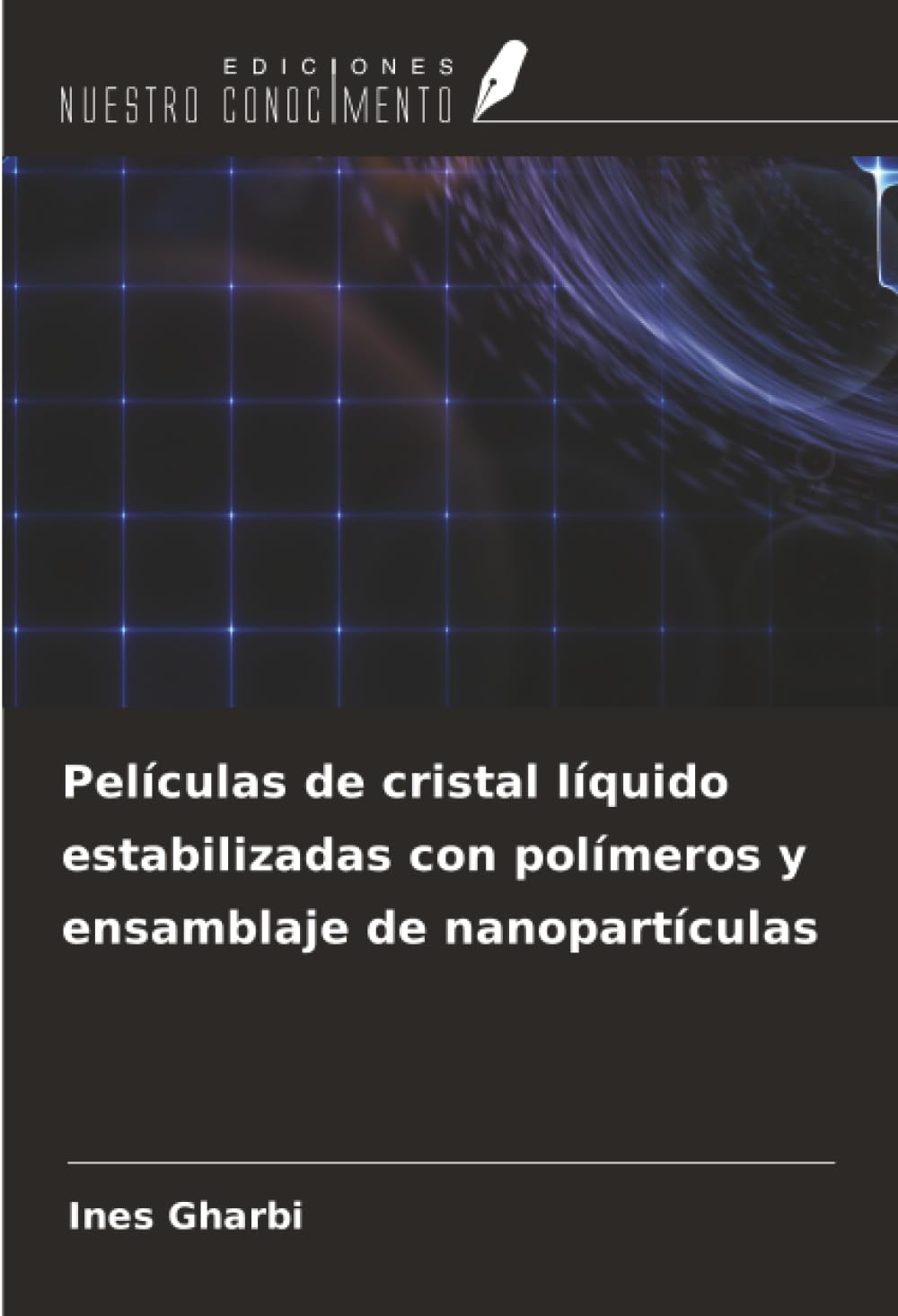 Películas de cristal líquido estabilizadas con polímeros y ensamblaje de nanopartículas