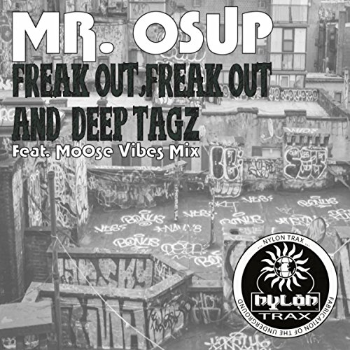 Freak Out, Freak Out / Deep Tagz
