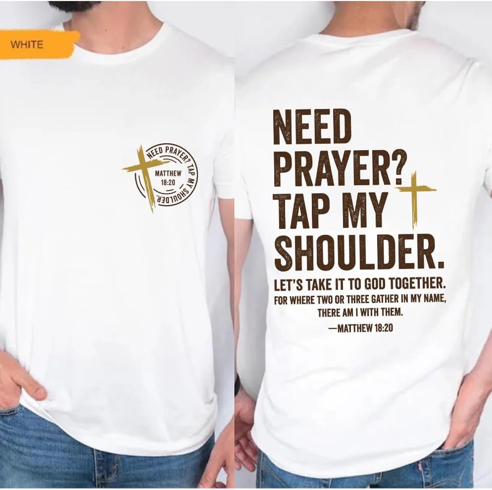 Christian Shirts for Men Women Need Prayer Tap My Shoulder Shirt Faith Tops | Dual-Sided Matthew 18:20 Faith, Men & Women Matching Christian Tops, Casual Faith Wear, Religious Gift for Christian