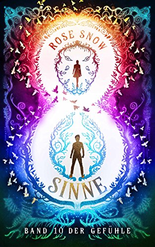 Acht Sinne: Band 10 der Gefühle (8 Sinne