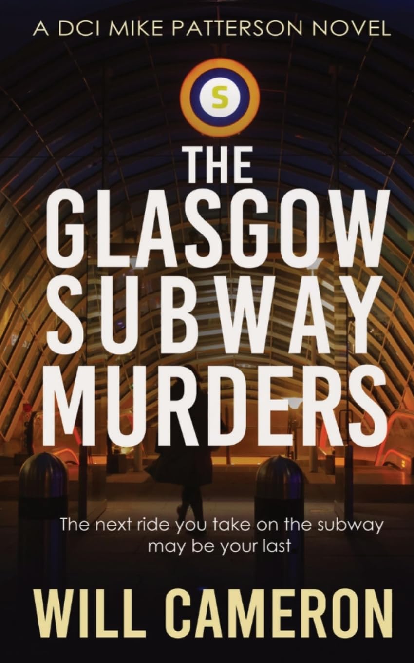 The Glasgow Subway Murders: 2 (DCI Michael Patterson Investigations)