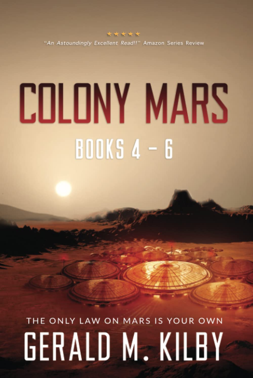 Colony Mars: Books 4 - 6