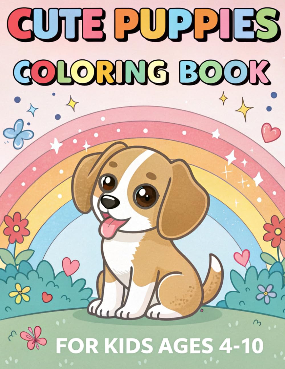 CUTE PUPPIES COLORING BOOK FOR KIDS Ages 4-10: Unique and Playful Dog Designs to Spark Imagination and Fine Motor Skills