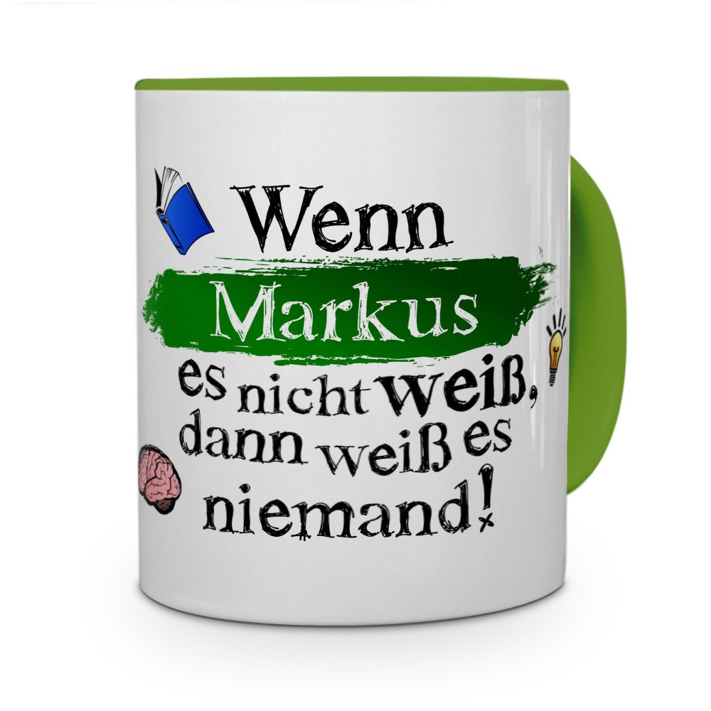 Printplanet Tasse Mit Namen Markus – Spruch 'Wenn Markus Es Nicht Weiß, Dann Weiß Es Niemand' – 325 Ml, Grüner Henkel, Spülmaschinenfest