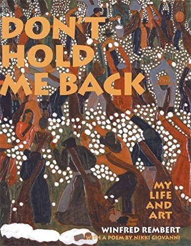 Don't Hold Me Back: My Life and Art