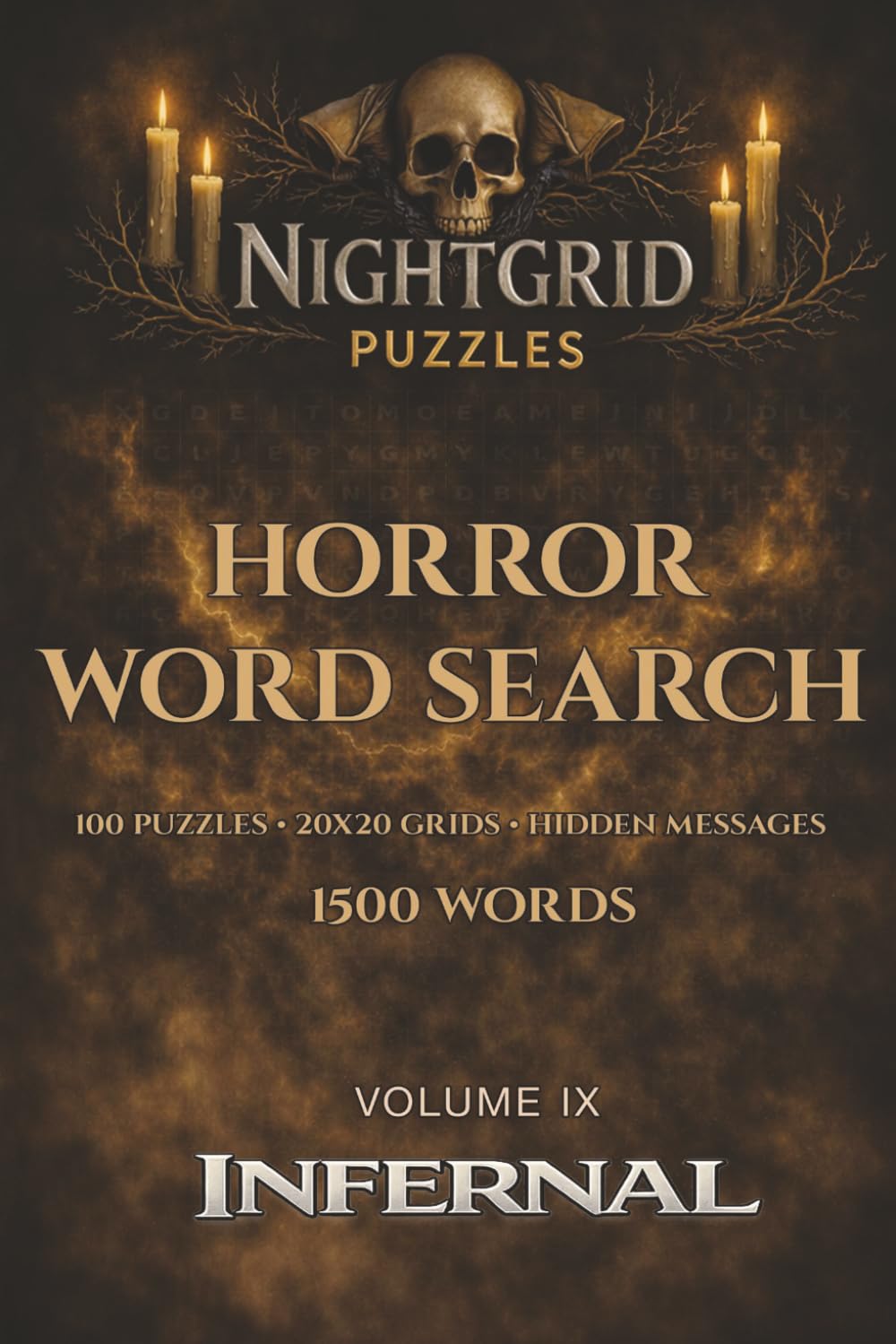 NightGrid Puzzles: Infernal: 100 Horror Word Search Puzzles for Adults – 20x20 Grids with Hidden Messages - 1500 Words