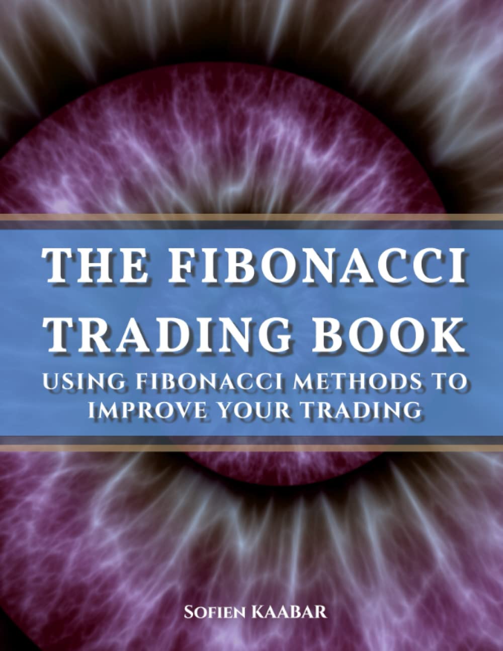 Amazon.com: The Fibonacci Trading Book: 9798394344046: Kaabar, Sofien ...