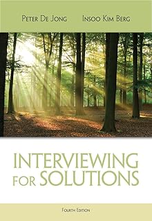 Interviewing for Solutions (HSE 123 Interviewing Techniques)