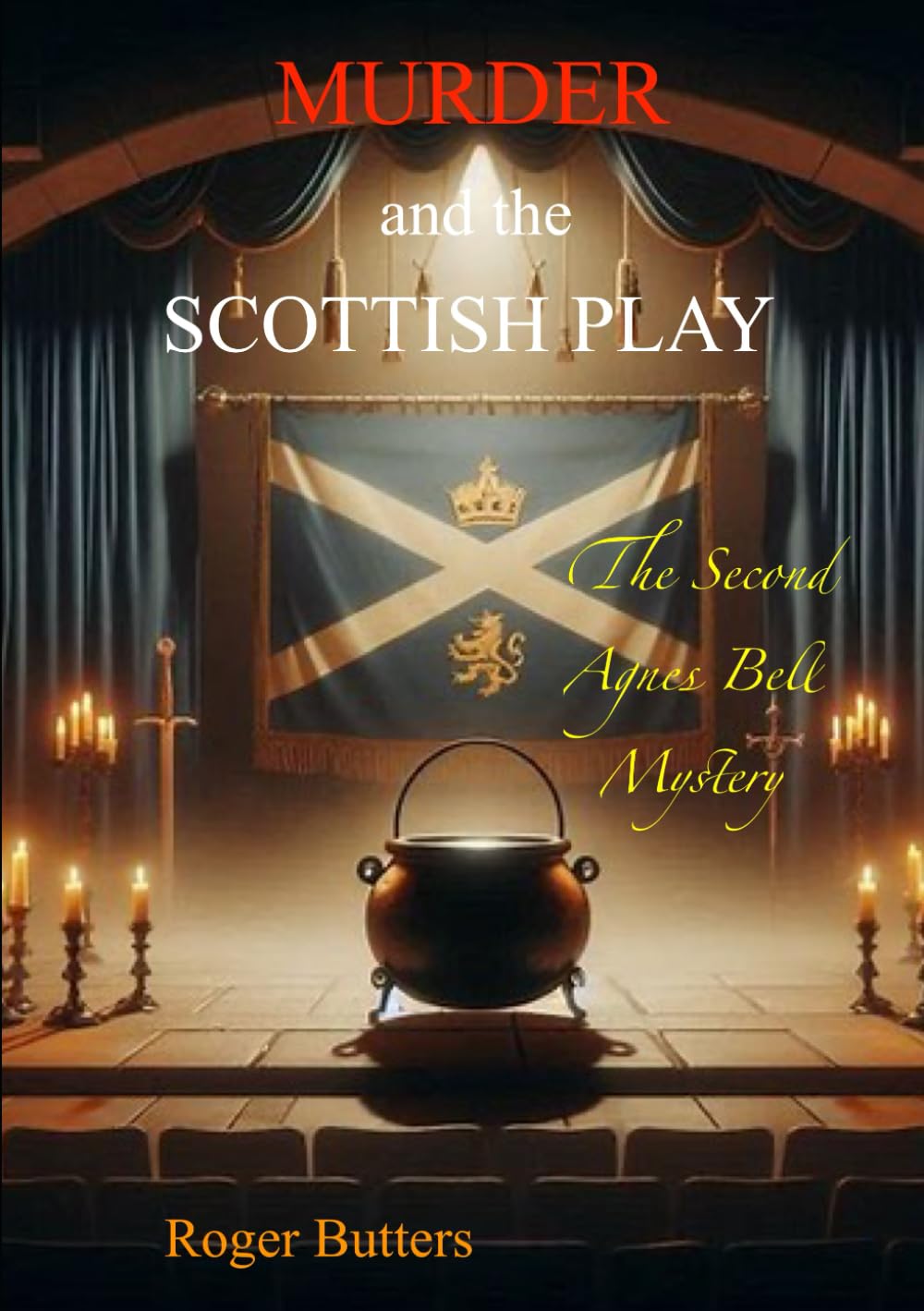 Murder and the Scottish Play: The Second Agnes Bell Mystery (The Agnes Bell Mysteries)